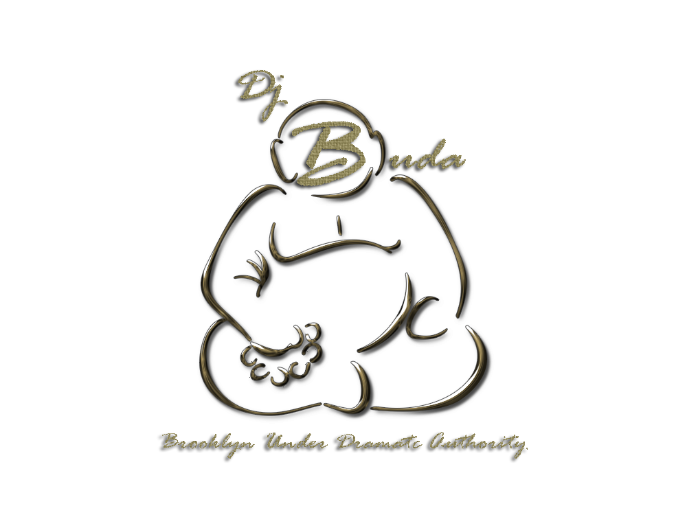 Dj B.U.D.A - Brooklyn Under Dramatc Authority